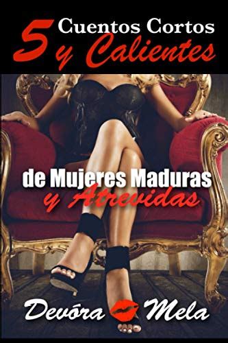 relatos eróticos de maduras|Relatos eroticos y relatos porno de maduras